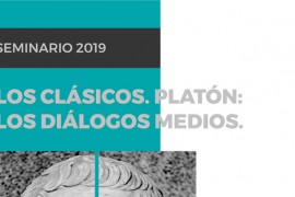 Seminario “Los Clásicos”: Platón: Los diálogos medios (2019)